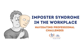 Imposter Syndrome In The Workplace: Navigating Professional Challenges
