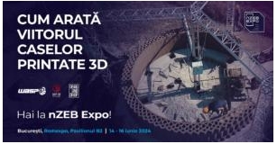 NZEB Expo își Deschide Porțile Vineri, 14 Iunie. În Premieră în România – Cea Mai Mare Imprimantă 3D Va Printa în Timp Real O Structură De Casă