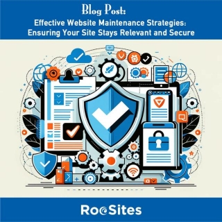 Effective Website Maintenance Strategies: Ensuring Your Site Stays Relevant And Secure
