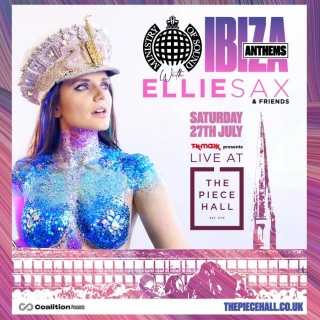 Ministry Of Sound & Ellie Sax Bring Ibiza Anthems To Tk Maxx Presents Live At The Piece Hall