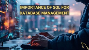 What Is SQL And The Importance Of SQL For Database Management!