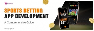 Sports Betting App Development: A Complete Guide For Entrepreneurs