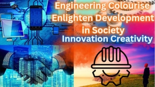 Engineering Colourise Enlighten Development In Society