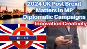 2024 UK Post Brexit Matters In MP Diplomatic Campaigns