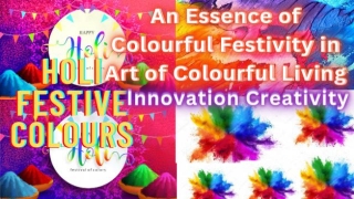 An Essence Of Colourful Festivity In Art Of Colourful Living