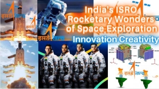 India's ISRO Rocketary Wonders Of Space Exploration