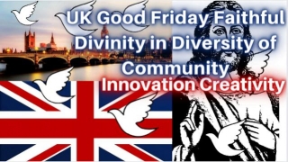 UK Good Friday Faithful Divinity In Diversity Of Community