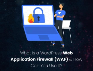 What Is A WordPress Web Application Firewall (WAF) & How Can You Use It?