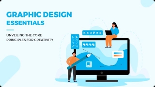 Graphic Design Essentials: Unveiling The Core Principles For Creativity