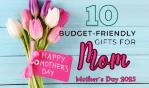 10 Budget-Friendly Gifts For Mom That She Will Love (2024)