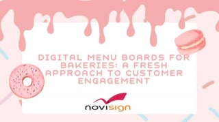 Digital Menu Boards For Bakeries: A Fresh Approach To Customer Engagement