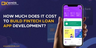 How Much Does It Cost To Build FinTech, Loan App Development?