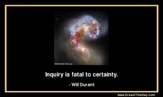 Inquiry Is Fatal To Certainty