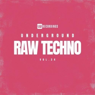 VA – Underground Raw Techno, Vol. 24 [LWURT 24]