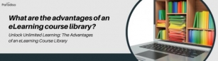 What Are The Advantages Of An ELearning Course Library?