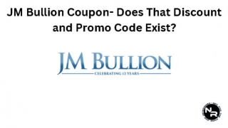 JM Bullion Coupon- Does That Discount And Promo Code Exist In 2024?