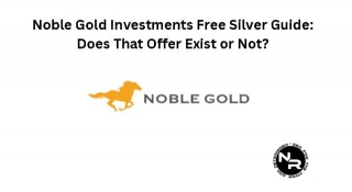 Noble Gold Investment Free Silver Offer- Does It Exist In 2024 Or Not?