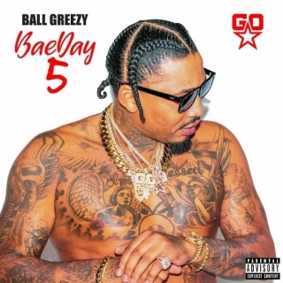 Ball Greezy - Bae Day 5 (Album)