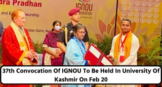 37th Convocation Of IGNOU To Be Held In University Of Kashmir On Feb 20