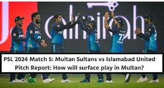 PSL 2024 Match 5: Multan Sultans Vs Islamabad United Pitch Report: How Will Surface Play In Multan?