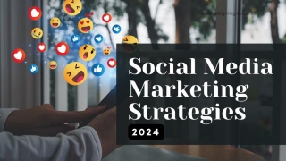 Social Media Marketing Strategies For 2024