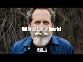 Bill Orcutt Guitar Quartet