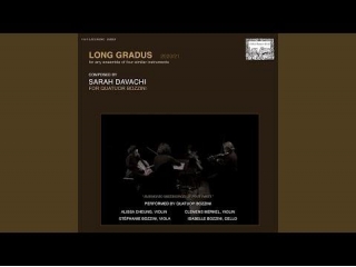 Sarah Davachi For Quatuor Bozzini - Long Gradus (strings) : Part I
