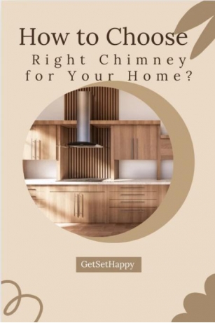 How To Choose The Right Chimney For Your Home?