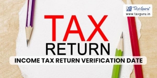 Time Limit For Verification Of Return Of Income After Uploading