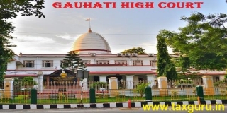 Gauhati HC Stays GST Recovery Based On Extension Granted Via Notification No.09/2023-CT