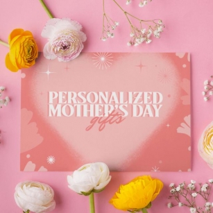 Top Personalized Mother’s Day Gifts She’ll Treasure Forever!
