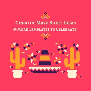 Spice Up Your Shop With Cinco De Mayo Shirt Ideas!
