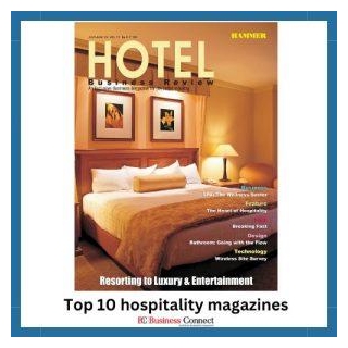 Top 10 Hospitality Magazines And Publications To Follow In 2024