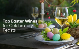 Top Easter Wines For Celebratory Feasts