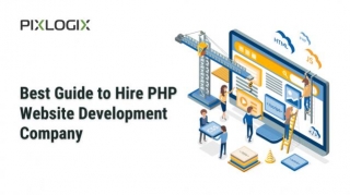Best Guide To Hire PHP Website Development Company