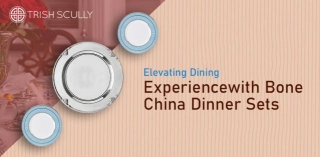Elevating Dining Experience With Bone China Dinner Sets