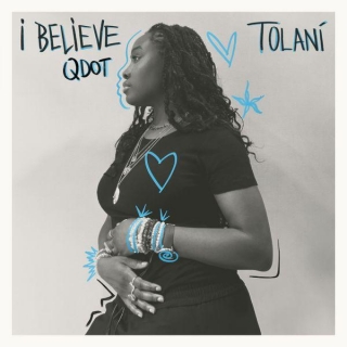 I Believe Lyrics By Tolani Feat. Qdot