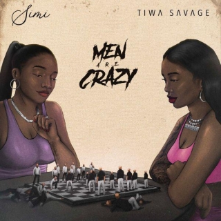 Men Are Crazy Lyrics By Simi Feat. Tiwa Savage
