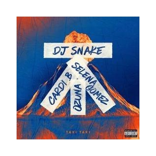 Taki Taki Lyrics By DJ Snake Ft Ozuna, Cardi B & Selena Gomez