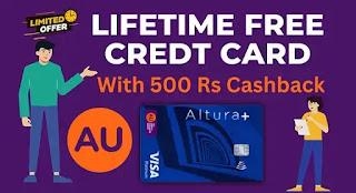 AU Bank Ka Altura Plus Credit Card Lifetime Free Offer