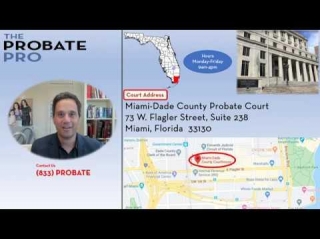Comprehensive Guide: How To Pay For Probate In Miami Dade, FL