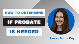 Understanding The Need For Probate In Tampa, FL