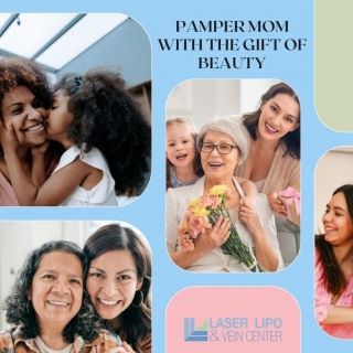 Pamper Mom With The Gift Of Beauty At St. Louis Laser Lipo And Vein Center