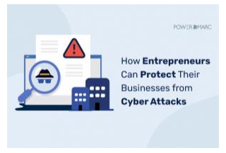 How Entrepreneurs Can Protect Their Businesses From Cyber Attacks