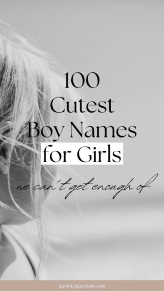 100 Popular Boy Names For A Girl: Unique And Trendy Options For Your Daughter