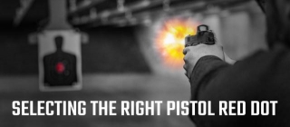 Selecting The Right Red Dot For My Pistol
