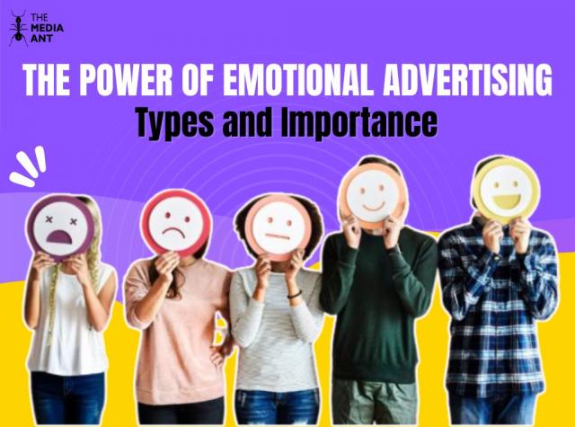 The Power of Emotional Advertising:Types and Importance