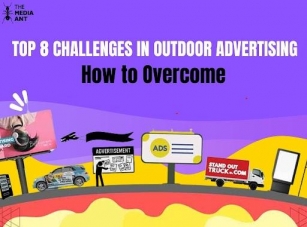 Top 8 Challenges In Outdoor Advertising | How To Overcome