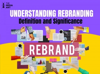 Understanding Rebranding: Definition And Significance