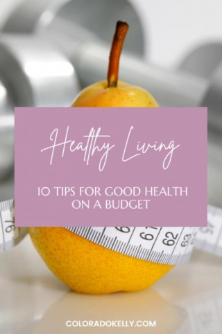 10 Tips For Good Health On A Budget